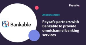 Paysafe and Bankable